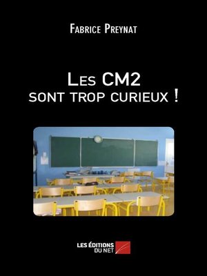 cover image of Les CM2 sont trop curieux !